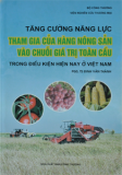 Tăng cường năng lực tham gia của hàng nông sản vào chuỗi giá trị toàn cầu trong điều kiện hiện nay ở Việt Nam