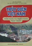 Thủy điện Việt Nam tiềm năng và triển vọng phát triển