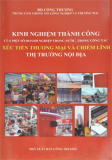 Kinh nghiệm thành công của một số doanh nghiệp trong nước, trong công tác xúc tiến thương mại và chiếm lĩnh thị trường nội địa