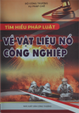 Tìm hiểu pháp luật về vật liệu nổ công nghiệp