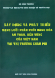 Xây dựng và phát triển mạng lưới phân phối hàng hóa an toàn bền vững của Việt Nam tại thị trường Châu Phi