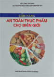 CẨM NANG AN TOÀN THỰC PHẨM CHỢ BIÊN GIỚI