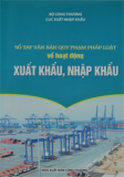 Sổ tay văn bản quy phạm pháp luật về hoạt động xuất khẩu, nhập khẩu