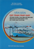 Văn bản quy phạm pháp luật liên quan tới quản lý hoạt động xuất nhập khẩu hàng hóa đối với doanh nghiệp có vốn đầu tư nước ngoài tại Việt Nam