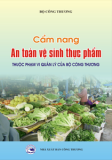 Cẩm nang an toàn vệ sinh thực phẩm thuộc phạm vi quản lý của Bộ Công Thương