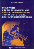 Phát triển các thị trường khu vực Chấu Á - Thái Bình Dương thời kỳ 2015 - 2020, định hướng đến năm 2030