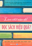 Làm thế nào để đọc sách hiệu quả