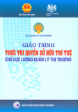 GIÁO TRÌNH THỰC THI QUYỀN SỞ HỮU TRÍ TUỆ CHO LỰC LƯỢNG QUẢN LÝ THỊ TRƯỜNG (SÁCH KHÔNG BÁN)