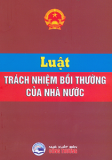 LUẬT TRÁCH NHIỆM BỒI THƯỜNG CỦA NHÀ NƯỚC (SÁCH KHÔNG BÁN)