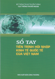 Sổ tay tiến trình hội nhập kinh tế quốc tế của Việt Nam