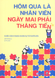 HÔM QUA LÀ NHÂN VIÊN NGÀY MAI PHẢI THĂNG TIẾN