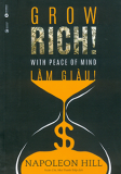 GROW RICH WITH PEACE OF MIND - LÀM GIÀU!