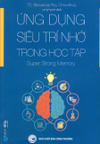 ỨNG DỤNG SIÊU TRÍ NHỚ TRONG HỌC TẬP