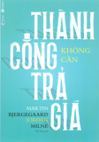 THÀNH CÔNG KHÔNG CẦN TRẢ GIÁ