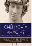 CHỦ NGHĨA KHẮC KỶ - PHONG CÁCH SỐNG BẢN LĨNH VÀ BÌNH THẢN (Tái Bản)