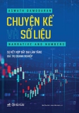 CHUYỆN KỂ VÀ SỐ LIỆU - SỰ KẾT HỢP BẤT BẠI LÀM TĂNG GIÁ TRỊ DOANH NGHIỆP