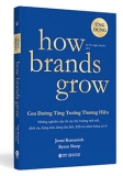 Con Đường Tăng Trưởng Thương Hiệu - How Brands Grow (Bộ 2 Cuốn)