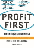 PROFIT FIRST - DÒNG TIỀN GẮN LIỀN LỢI NHUẬN