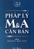 PHÁP LÝ M&A CĂN BẢN (Tái Bản 2023)