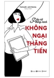 PHỤ NỮ THÔNG MINH - KHÔNG NGẠI THĂNG TIẾN