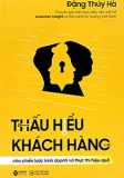 THẤU  HIỂU KHÁCH HÀNG