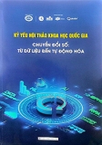 CHUYỂN ĐỔI SỐ: TỪ DỮ LIỆU ĐẾN TỰ ĐỘNG HÓA (KỶ YẾU HỘI THẢO KHOA HỌC QUỐC GIA - SÁCH KHÔNG BÁN)