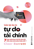 GÁC LẠI ÂU LO - TỰ DO TÀI CHÍNH