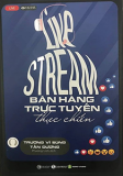 LIVESTREAM - BÁN HÀNG TRỰC TUYẾN THỰC CHIẾN