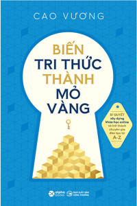 BIẾN TRI THỨC THÀNH MỎ VÀNG