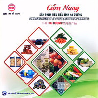 CẨM NANG SẢN PHẨM TIÊU BIỂU TỈNH HẢI DƯƠNG