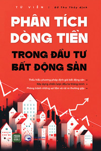 PHÂN TÍCH DÒNG TIỀN TRONG ĐẦU TƯ BẤT ĐỘNG SẢN
