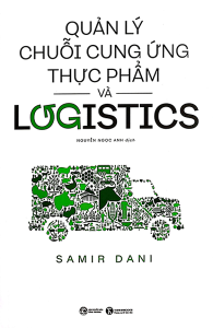 QUẢN LÝ CHUỖI CUNG ỨNG THỰC PHẨM VÀ LOGISTICS