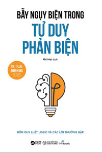 BẪY NGỤY BIỆN TRONG TƯ DUY PHẢN BIỆN