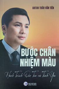 BƯỚC CHÂN NHIỆM MÀU HÀNH TRÌNH ĐỨC TIN VÀ TÌNH YÊU