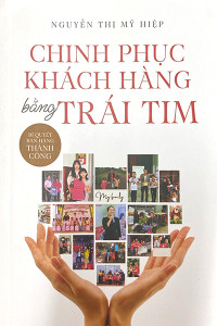 CHINH PHỤC KHÁCH HÀNG BẰNG TRÁI TIM