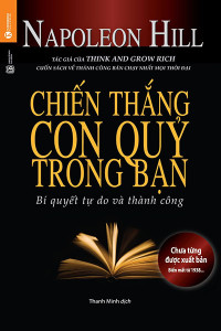 CHIẾN THẮNG CON QUỶ TRONG BẠN - BÍ QUYẾT TỰ DO VÀ THÀNH CÔNG