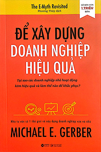 ĐỂ XÂY DỰNG DOANH NGHIỆP HIỆU QUẢ (TÁI BẢN 2024)