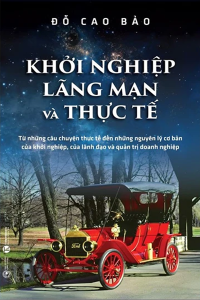 KHỞI NGHIỆP LÃNG MẠN VÀ THỰC TẾ