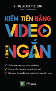 KIẾM TIỀN BẰNG VIDEO NGẮN
