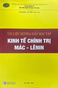 TÀI LIỆU HƯỚNG DẪN HỌC TẬP KINH TẾ CHÍNH TRỊ MÁC - LÊNIN