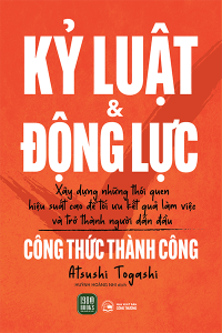 KỶ LUẬT VÀ ĐỘNG LỰC - CÔNG THỨC THÀNH CÔNG