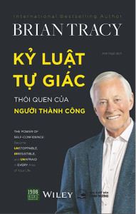 KỶ LUẬT TỰ GIÁC - THÓI QUEN CỦA NGƯỜI THÀNH CÔNG (TÁI BẢN 2024)