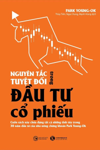 NGUYÊN TẮC TUYỆT ĐỐI TRONG ĐẦU TƯ CỔ PHIẾU