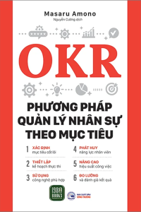 OKR - PHƯƠNG PHÁP QUẢN LÝ NHÂN SỰ THEO MỤC TIÊU