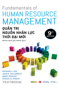 FUNDAMENTALS OF HUMAN RESOURCE MANAGEMENT - QUẢN TRỊ NGUỒN NHÂN LỰC THỜI ĐẠI MỚI