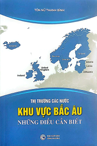 THỊ TRƯỜNG CÁC NƯỚC KHU VỰC BẮC ÂU NHỮNG ĐIỀU CẦN BIẾT