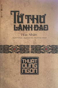 TỨ THƯ LÃNH ĐẠO - THUẬT DỤNG NGÔN