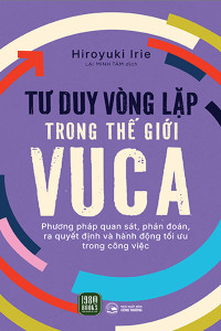 TƯ DUY VÒNG LẶP TRONG THẾ GIỚI VUCA