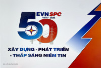 50 NĂM EVN SPC (1975 - 2025)  XÂY DỰNG - PHÁT TRIỂN - THẮP SÁNG NIỀM TIN
