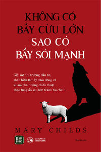 KHÔNG CÓ BẦY CỪU LỚN - SAO CÓ BẦY SÓI MẠNH